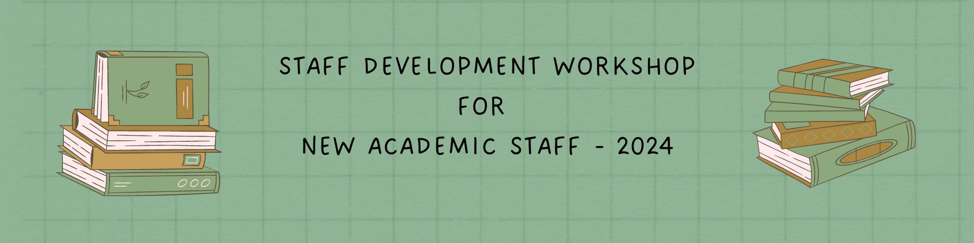 Staff Development Workshop for New Academic Staff – 2024